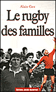 Le rugby des familles&nbsp;-&nbsp;Alain Gex