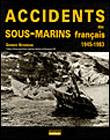 Accidents des sous-marins français 1945-1983&nbsp;-&nbsp;Georges Kevorkian