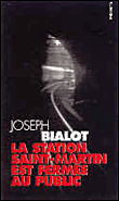 La station Saint-Martin est fermée au public&nbsp;-&nbsp;Joseph Bialot