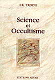 Science et occultisme&nbsp;-&nbsp;Igbal K. Taimni