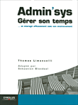 Administrateurs système, gérez votre temps&nbsp;-&nbsp;T. Limoncelli