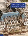Versailles, le château en construction
