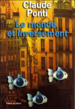 Le monde, et inversement&nbsp;-&nbsp;Claude Ponti