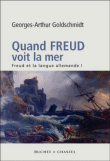 Quand Freud voit la mer&nbsp;-&nbsp;Georges-Arthur Goldschmidt