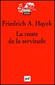 La route de la servitude&nbsp;-&nbsp;Friedrich August Hayek