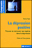 La dépression positive, trouver et retrouver ses repères dans la dépression&nbsp;-&nbsp;Etienne Payen