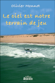 Le ciel est notre terrain de jeu