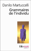 Grammaires de l'individu&nbsp;-&nbsp;Danilo Martuccelli