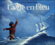 La vie en bleu&nbsp;-&nbsp;Stéphane Poulin, Carl Norac