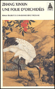 Une folie d'orchidées&nbsp;-&nbsp;Zhang Xinxin