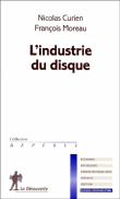 L'industrie du disque&nbsp;-&nbsp;Nicolas Curien, F. Moreau