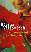 Je pense à toi tous les jours&nbsp;-&nbsp;Hélèna Villovitch