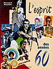 L'esprit des années soixante&nbsp;-&nbsp;Bernard Gourbin