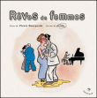 Rêves de femmes&nbsp;-&nbsp;Pierre Bourgeade, Willem