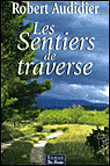 Les sentiers de traverse&nbsp;-&nbsp;Robert Audidier