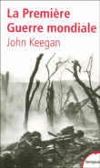 La première Guerre Mondiale&nbsp;-&nbsp;John Keegan