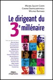 Le dirigeant du 3ème millénaire&nbsp;-&nbsp;Michel Saloff-Coste, Carine Dartiguepeyrou, Wilfrid Raffard