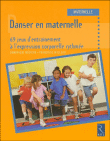 Danser en maternelle&nbsp;-&nbsp;Dominique Mégrier, F. Willson