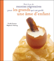 Petit livre de recettes régressives pour les grands qui ont gardés une âme d'enfant&nbsp;-&nbsp;Nicole Seeman, Raphaële Vidaling