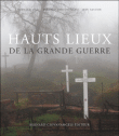 Hauts lieux de la Grande Guerre&nbsp;-&nbsp;Bernard Marc, Bernard Giovanangeli, Jean Bastier