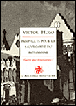 Pamphlets pour la sauvegarde du patrimoine&nbsp;-&nbsp;Victor Hugo