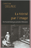La vérité par l'image&nbsp;-&nbsp;Christian Delage