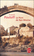 Le pont de Ran-Mositar&nbsp;-&nbsp;Franck Pavloff