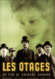 Les Otages&nbsp;-&nbsp;Raymond Bernard