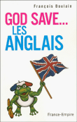 God save les anglais&nbsp;-&nbsp;François Boulain