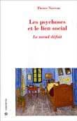 Psychoses et le lien social&nbsp;-&nbsp;Pierre Naveau
