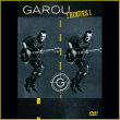 Routes - Edition limitée&nbsp;-&nbsp;Garou