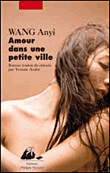 Amour dans une petite ville&nbsp;-&nbsp;Anyi Wang
