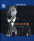 John Coltrane, sa vie sa musique&nbsp;-&nbsp;L. Portet