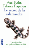 Le secret de la salamandre&nbsp;-&nbsp;Axel Kahn, Fabrice Papillon