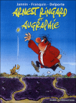 Arnest Ringard et Augraphie&nbsp;-&nbsp;Jannin, André Franquin, Yvan Delporte