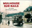 Mulhouse sur rails, un siècle de transports publics&nbsp;-&nbsp;Eugène Riedweg