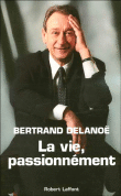 La vie, passionnément