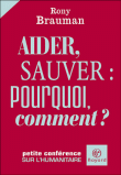 Aider, sauver, pourquoi ? Comment ?