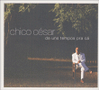 Chico César&nbsp;-&nbsp;De uns tempos pra ca