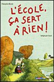 L'�cole, �a sert � rien