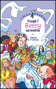 Youpi ! Betty se marie