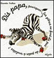 Dis papa, pourquoi les z�bres ne font-ils pas de patin � roulettes ?