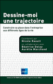 Dessine-moi une trajectoire&nbsp;-&nbsp;Nicole Raoult