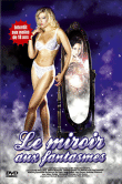 Le Miroir aux fantasmes&nbsp;-&nbsp;Film