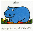 Hippopotame réveille-toi !&nbsp;-&nbsp;Altan