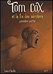 Tom Cox et la fin des sorciers (premi�re partie)