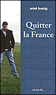 Quitter la France&nbsp;-&nbsp;Ariel Kenig