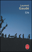 Cris&nbsp;-&nbsp;Laurent Gaudé