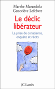 Le déclic libérateur&nbsp;-&nbsp;Marthe Marandola, Geneviève Lefebvre