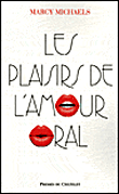 Les plaisirs de l'amour oral&nbsp;-&nbsp;M. Marcy